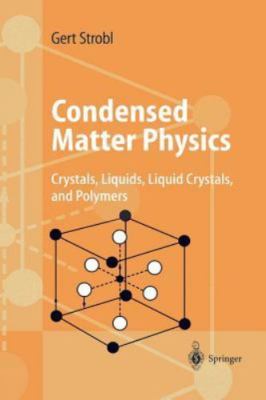 Condensed Matter Physics: Crystals, Liquids, Liquid Crystals, & Polymers 180108-image