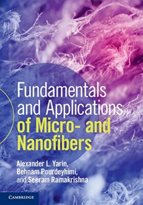 Fundamentals and Applications of Micro and Nano, Yarin, Pourdeyhimi, Ramakri-,-image