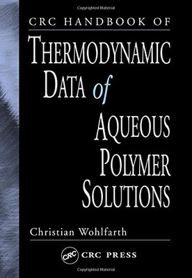 CRC HANDBOOK OF THERMODYNAMIC DATA OF AQUEOUS POLYMER By Christian Wohlfarth-image