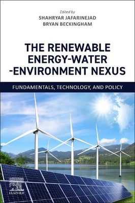 The Renewable Energy-Water-Environment Nexus: Fundamentals, Technology, and Poli-image