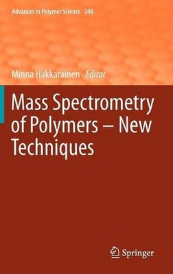 Mass Spectrometry of Polymers New Techniques by Minna Hakkarainen (English) Hard-image