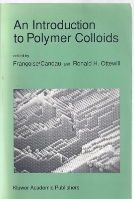 An Introduction to Polymer Colloids - Francoise Candau & Ronald H. Ottewill -image