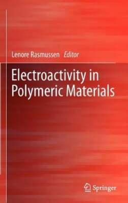 Electroactivity in Polymeric Materials by Lenore Rasmussen: New-image