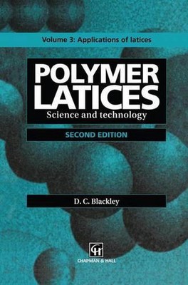 Polymer Latices: Science and Technology Volume 3: Applications of latices by D.C-image