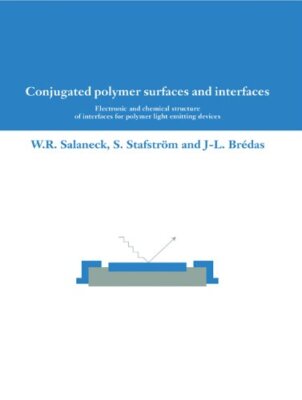 Conjugated Polymer Surfaces and Interfaces: Ele, Salaneck, Stafstrom, Bredas-,-image