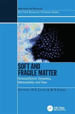 Soft and Fragile Matter : Nonequilibrium Dynamics, Metastability and Flow; Pb...-image