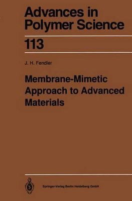 Membrane-Mimetic Approach to Advanced Materials by Janos H. Fendler (English) Pa-image