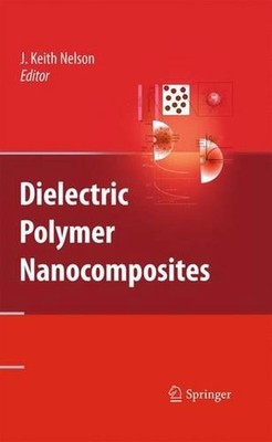 Dielectric Polymer Nanocomposites by J. Keith Nelson (English) Hardcover Book-image