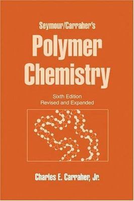 Seymour/Carraher's Polymer Chemistry: Sixth Edition by Carraher Jr, Charles E.-image