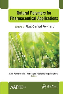 Natural Polymers for Pharmaceutical Applications: Volume 1: Plant-Derived Polyme-image