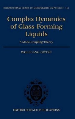 Complex Dynamics of Glass-Forming Liquids: A Mode-Coupling Theory by Wolfgang G?-image
