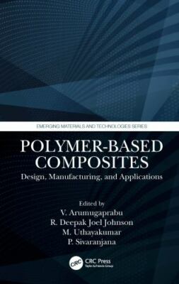 Polymer-based Composites : Design, Manufacturing, and Applications, Hardcover...-image