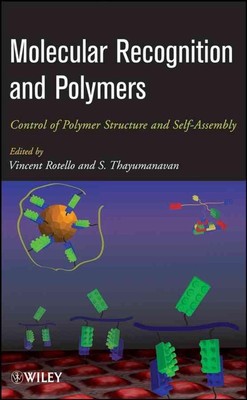 Molecular Recognition and Polymers: Control of Polymer Structure and Self-Assemb-image