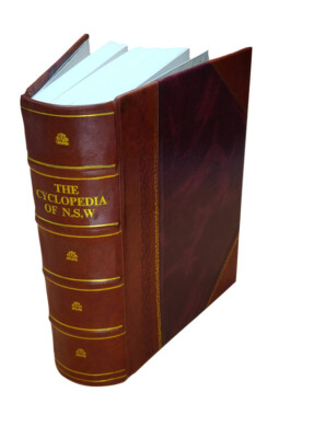 The Cyclopedia Of N.S.W. (Illustrated) : An Historical And Comme [Leather Bound]-image