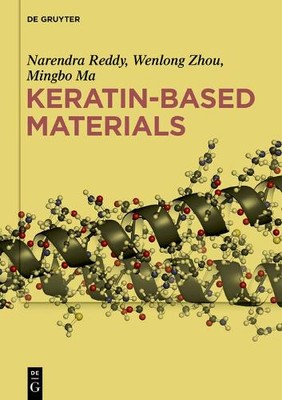 Narendra Reddy Wenlong Zhou Mingbo Ma Keratin-based Materials (Hardback)-image