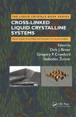 Cross-Linked Liquid Crystalline Systems : From Rigid Polymer Networks to Elas...-image