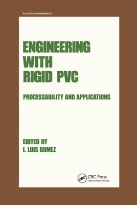 Engineering With Rigid Pvc : Processability and Applications, Paperback by Go...-image