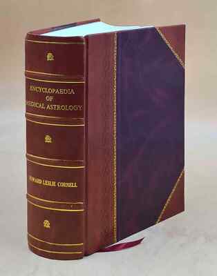 Encyclopedia Of Medical Astrology 1972 by L. Cornell [Leather Bound]-image