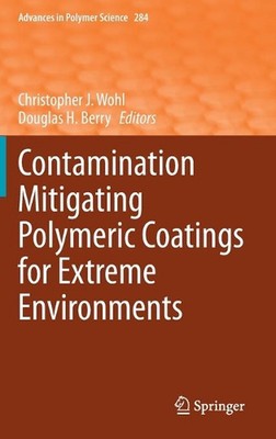 Contamination Mitigating Polymeric Coatings for Extreme Environments by Christop-image