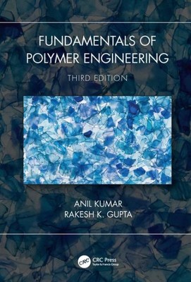 Fundamentals of Polymer Engineering, Hardcover by Kumar, Anil; Gupta, Rakesh ...-image