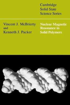 Nuclear Magnetic Resonance in Solid Polymers by Vincent J. McBrierty (English) P-image