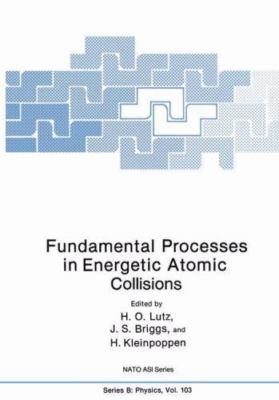 Fundamental Processes in Energetic Atomic Collisions (Polymer Science and Techno-image