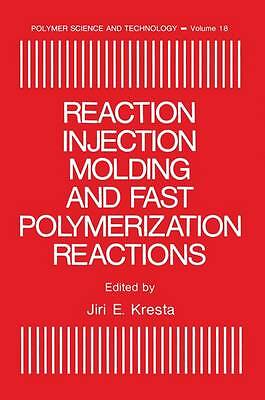 Reaction Injection Molding and Fast Polymerization Reactions (Polymer Science a-image