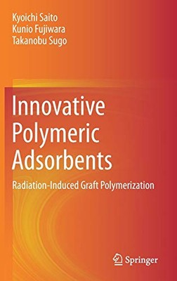 Innovative Polymeric Adsorbents: Radiation-Induced Graft Polymer-image
