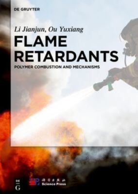 Flame Retardants: Polymer Combustion and Mechanisms by Jianjun Science Press, Li-image
