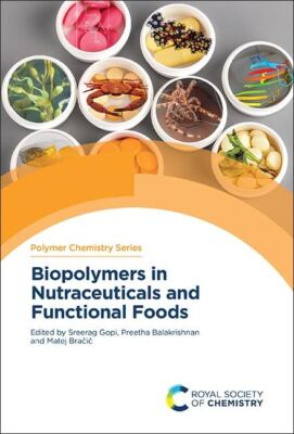 Biopolymers in Nutraceuticals and Functional Foods: Volume 36-image