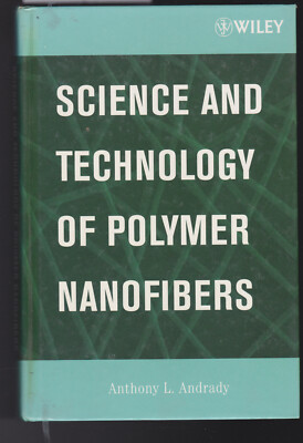 Science & Technology of Polymer Nanofibers by Anthony L. Andrady SIGNED COPY LN-image