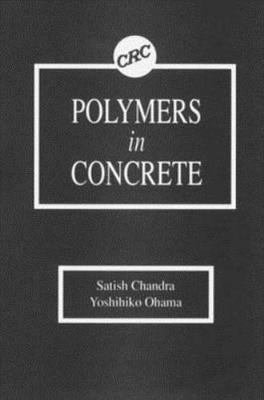 Polymers in Concrete by Satish Chandra and Yoshihiko Ohama (1994, Hardcover)-image