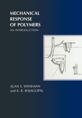 Mechanical Response of Polymers: An Introduction by Wineman-image