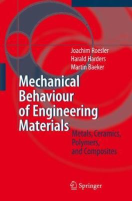 Mechanical Behaviour of Engineering Materials: Metals, Ceramics, Polymers, and -image