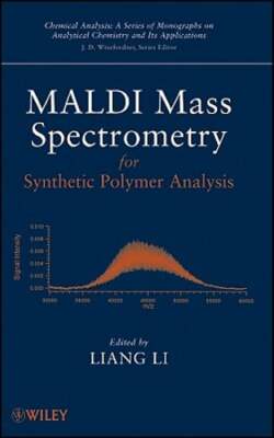 MALDI Mass Spectrometry for Synthetic Polymer Analysis by Liang Li: New-image