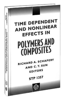 TIME DEPENDENT AND NONLINEAR EFFECTS IN POLYMERS AND By Richard A. Schapery C.-image