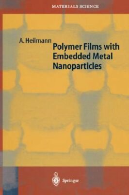 Polymer Films with Embedded Metal Nanoparticles by Andreas Heilmann: New-image