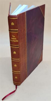 The Catholic Encyclopedia And Its Makers. 1917 [Leather Bound]-image