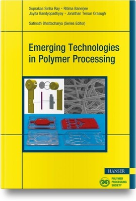 Emerging Technologies in Polymer Processing, Hardcover by Ray, Suprakas Sinha...-image