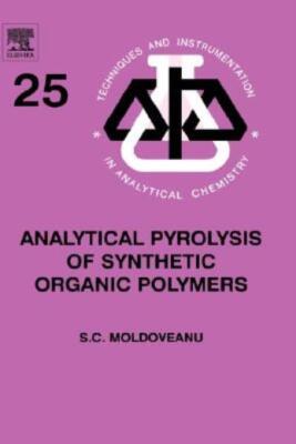 Analytical Pyrolysis Of Synthetic Organic Polymers: Volume 25-image