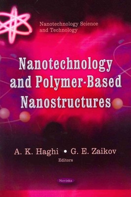 Nanotechnology and Polymer-Based Nanostructures, Paperback by Haghi, A. K. (E...-image