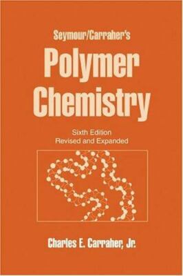 Seymour/Carraher's Polymer Chemistry: Sixth Edition (UNDERGRADUATE CHEMISTRY SE-image