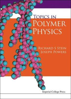 TOPICS IN POLYMER PHYSICS By Richard S. Stein & Joseph Powers - Hardcover *VG+*-image