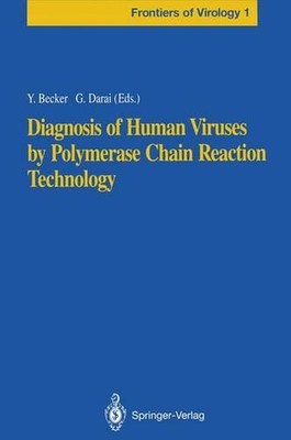 Diagnosis of Human Viruses by Polymerase Chain Reaction Technology by Yechiel Be-image