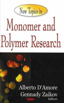 New Topics in Monomer and Polymer Research by Alberto DAmore-image