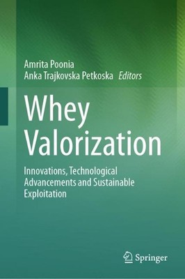 Whey Valorization: Innovations, Technological Advancements and Sustainable Explo-image