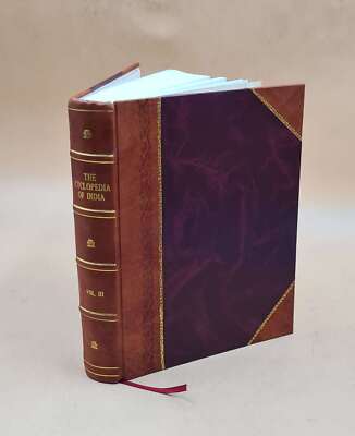 The Cyclopedia Of India: Biographical, Historical, Administrativ [Leather Bound]-image