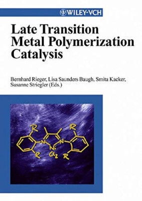 Late Transition Metal Catalysis by B. Rieger, L. Saunders Baugh, S. Kacker (Eds)-image