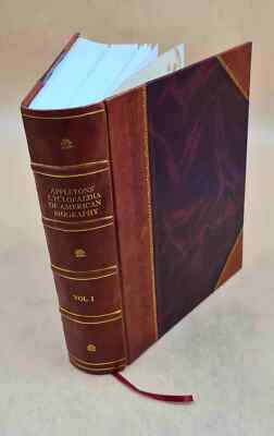 Appleton'S Cyclopedia Of American Biography; 1888 [Leather Bound]-image