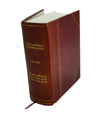 Encyclopaedia Metropolitana: Or, Universal Dictionary Of Knowled [Leather Bound]-image